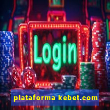 plataforma kebet.com